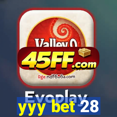 yyy bet 28